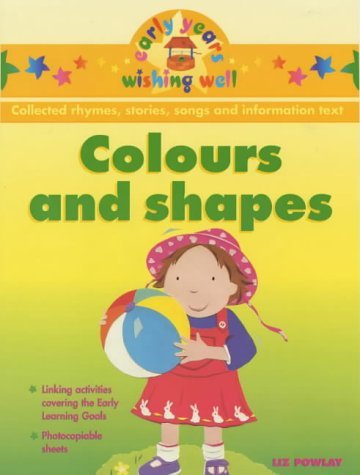 Colours and Shapes (Early Years Wishing Well S.) Non-fiction