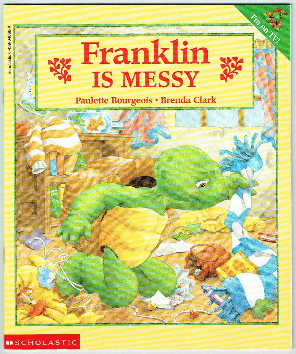 Franklin is messy. by Paulette Bourgeois, Brenda Clark book
