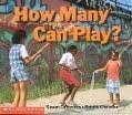How Many Can Play? (Learning Center Emergent Readers) Mathematics