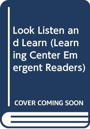 Look, Listen, and Learn (Learning Center Emergent Readers) book