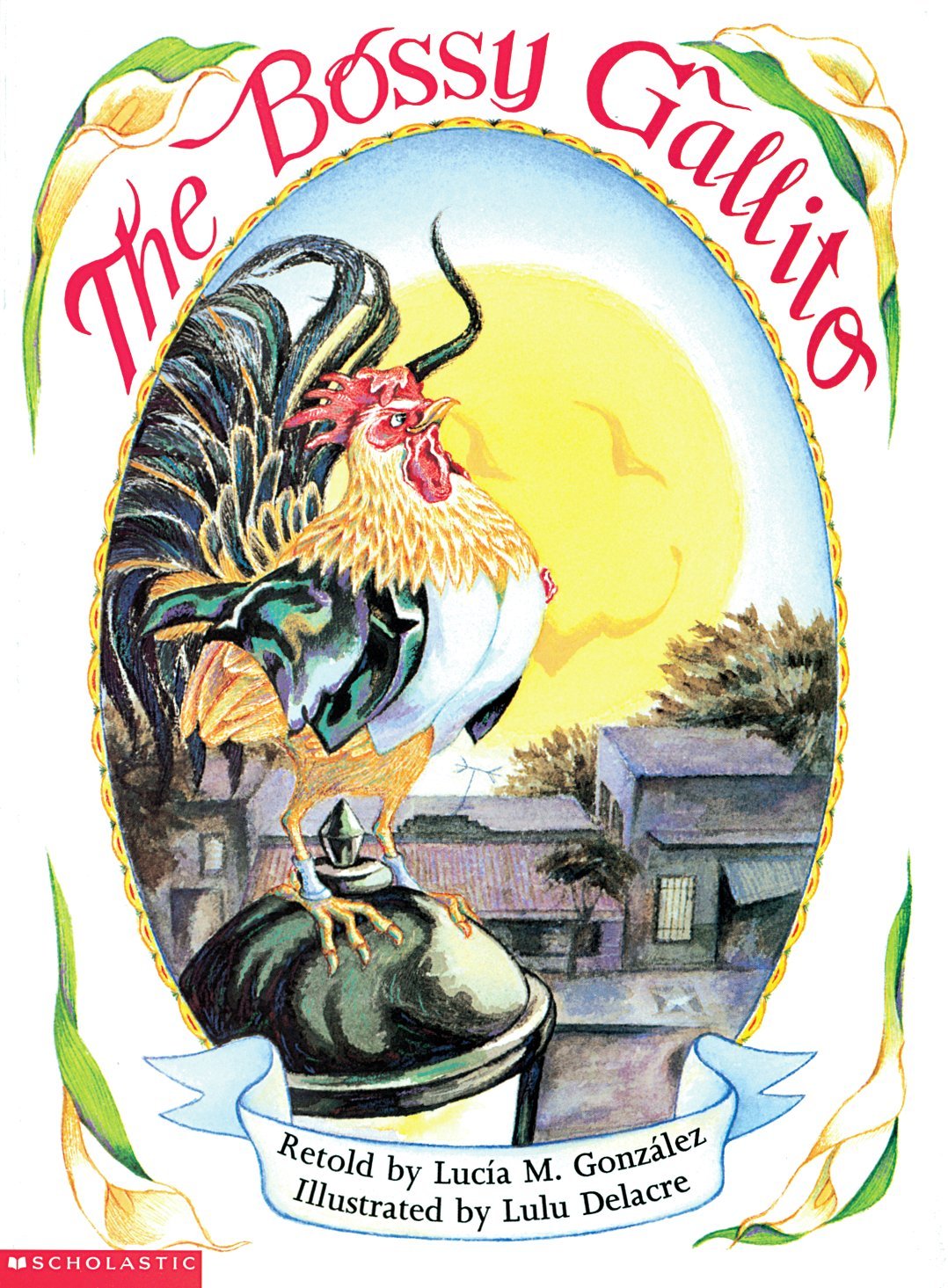 The Bossy Gallito / El Gallo De Bodas: A Traditional Cuban Folktale Non-fiction