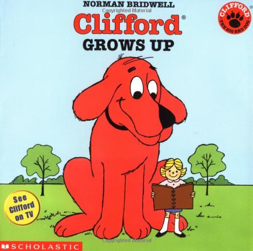 Clifford Grows Up (Clifford, the Big Red Dog) Non-fiction