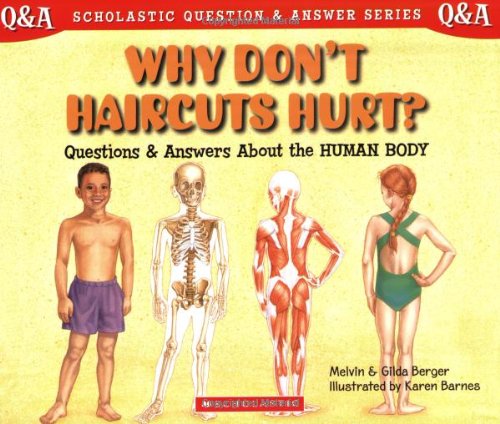 Why Don't Haircuts Hurt?: Questions and Answers About the Human Body (Scholastic Question and Answer Series) Tiptoi & Games