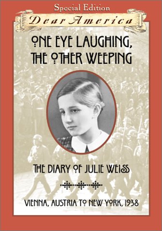 One Eye Laughing, the Other Weeping: The Diary of Julie Weiss (Dear America) German history