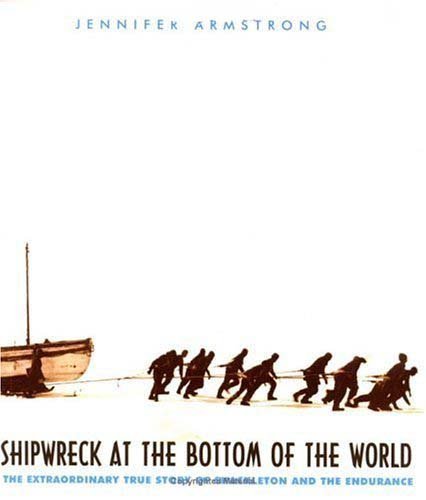 Shipwreck at the bottom of the world: The extraordinary true story of Shackleton and the Endurance Edition: Reprint book