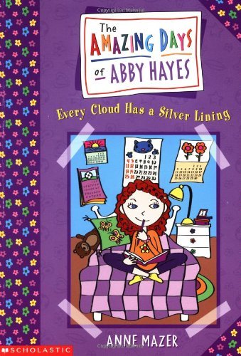 Every Cloud Has a Silver Lining (Amazing Days of Abby Hayes) by Anne Mazer (1-Jul-2000) Paperback Books