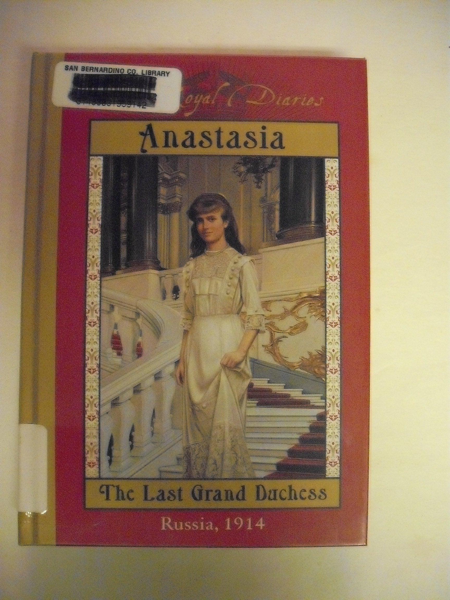 Anastasia, the Last Grand Duchess: Russia 1914 (Royal Diaries) Non-fiction