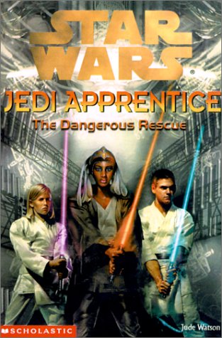 The Dangerous Rescue (Star Wars: Jedi Apprentice, Band 13) Novels & Short Stories