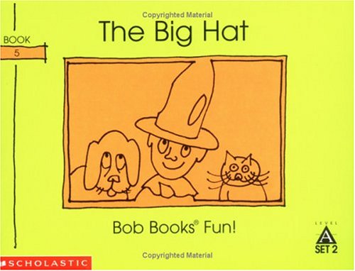 The big hat (Bob books) book
