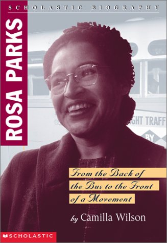 Rosa Parks: From the Back of the Bus to the Front of a Movement (Scholastic Biography) Non-fiction