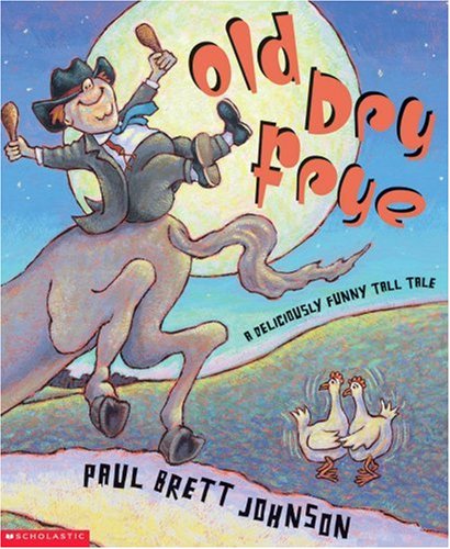 Old Dry Frye: A Deliciously Funny Tall Tale Novels & Short Stories