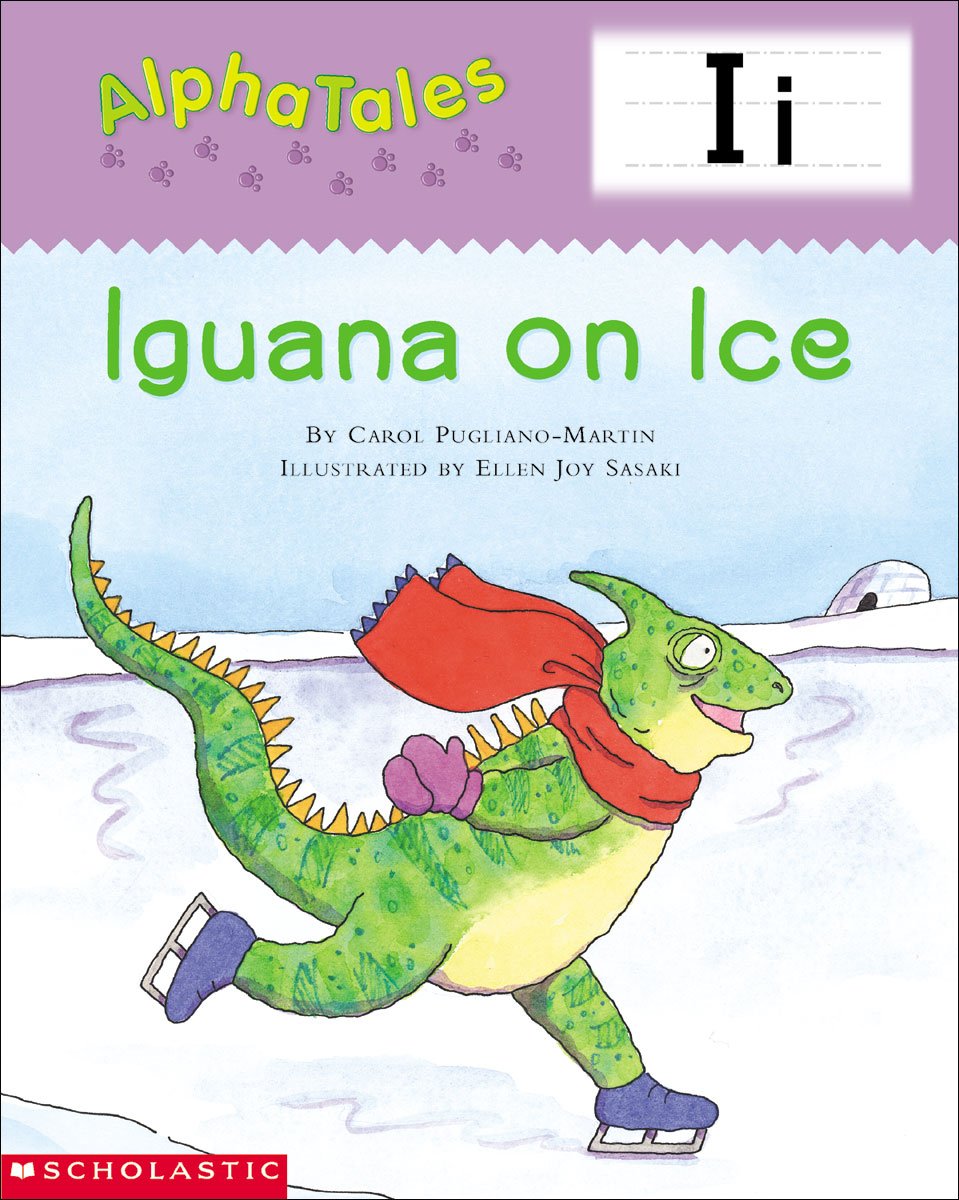 Letter I: Iguana on Ice (Alpha Tales) Learning & Reference