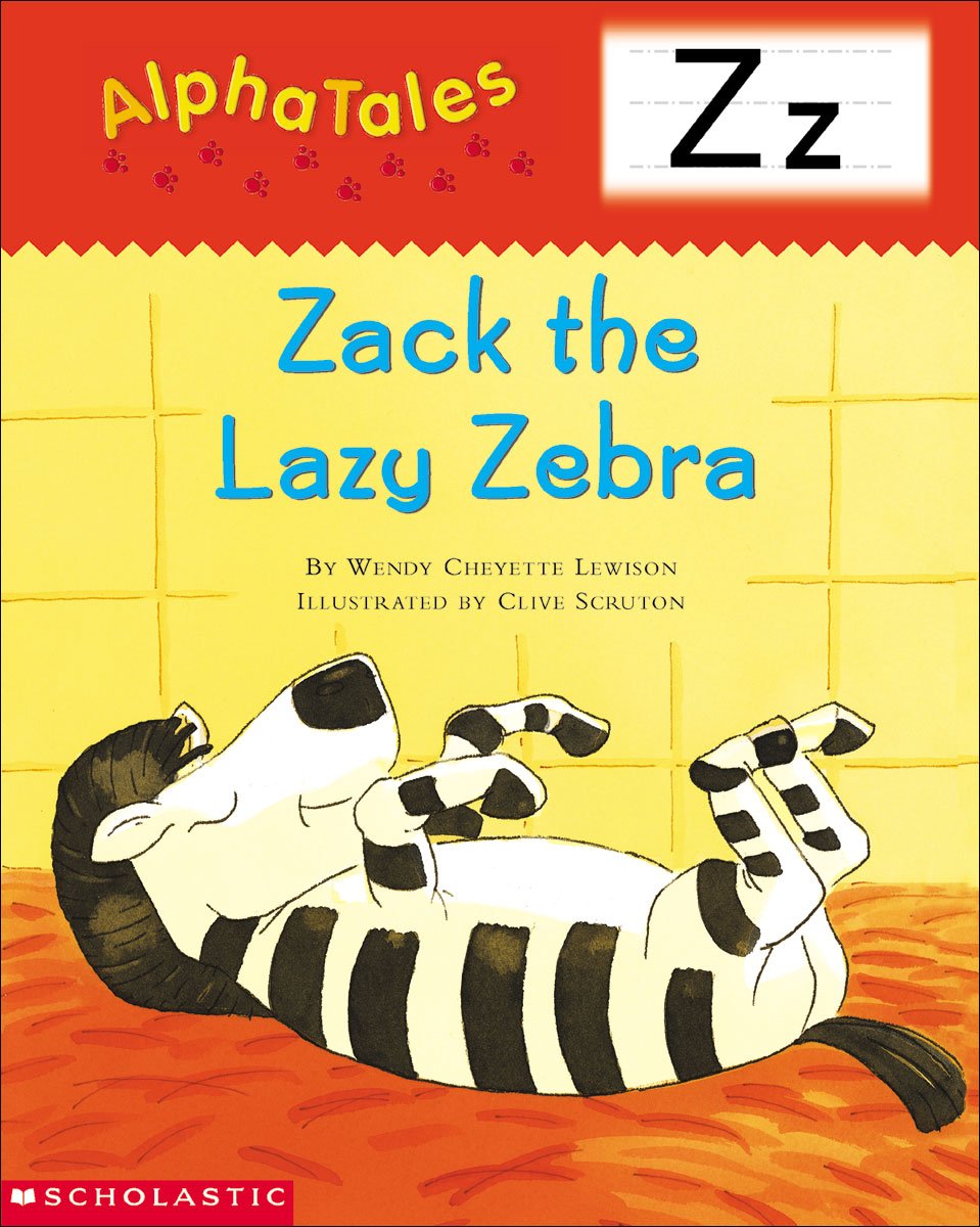 AlphaTales (Letter Z: Zack the Lazy Zebra): A Series of 26 Irresistible Animal Storybooks That Build Phonemic Awareness & Teach Each letter of the Alphabet Learning & Reference