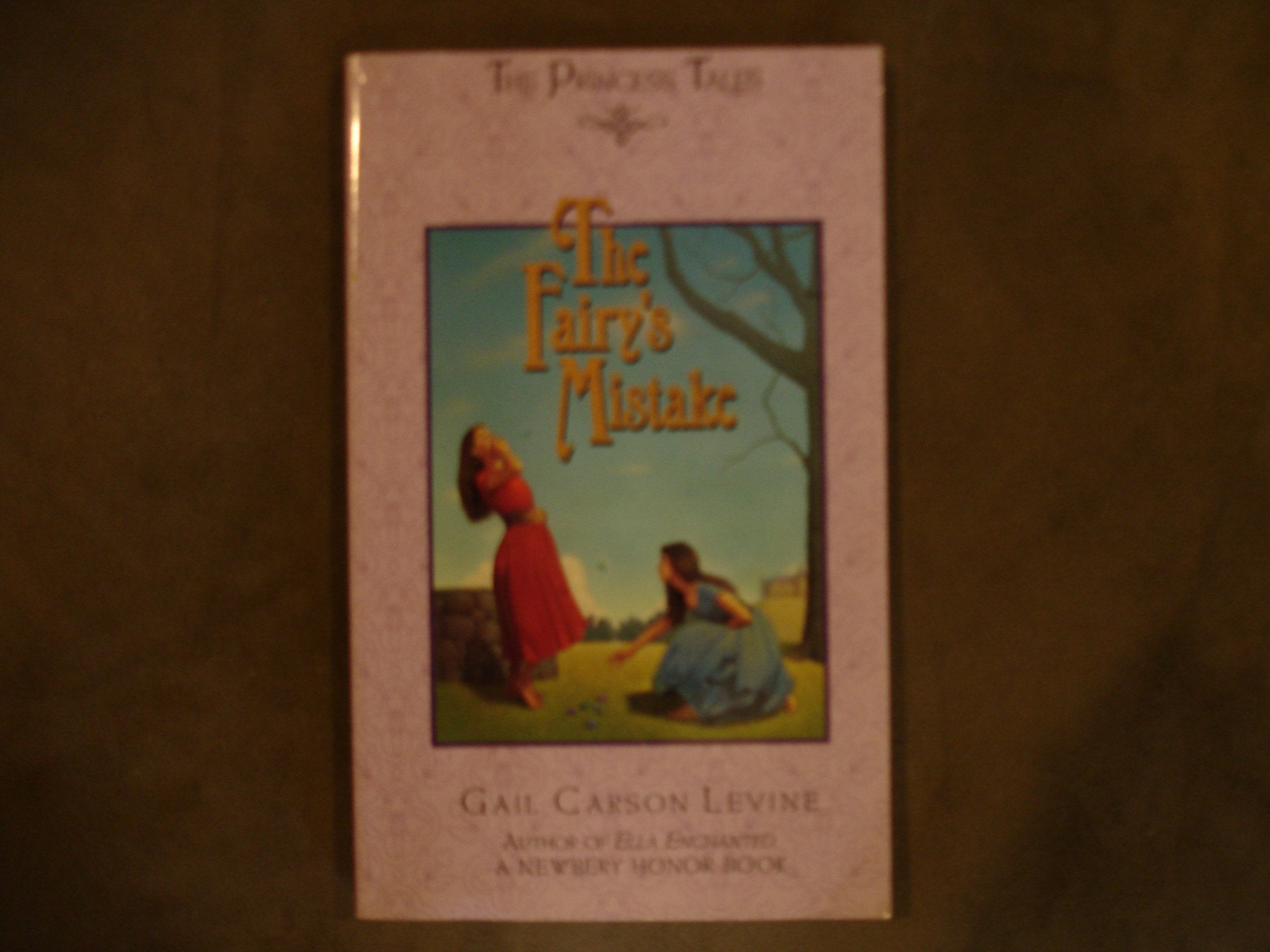 The Fairy's Mistake (The Princess Tales) (The Princess Tales) Books