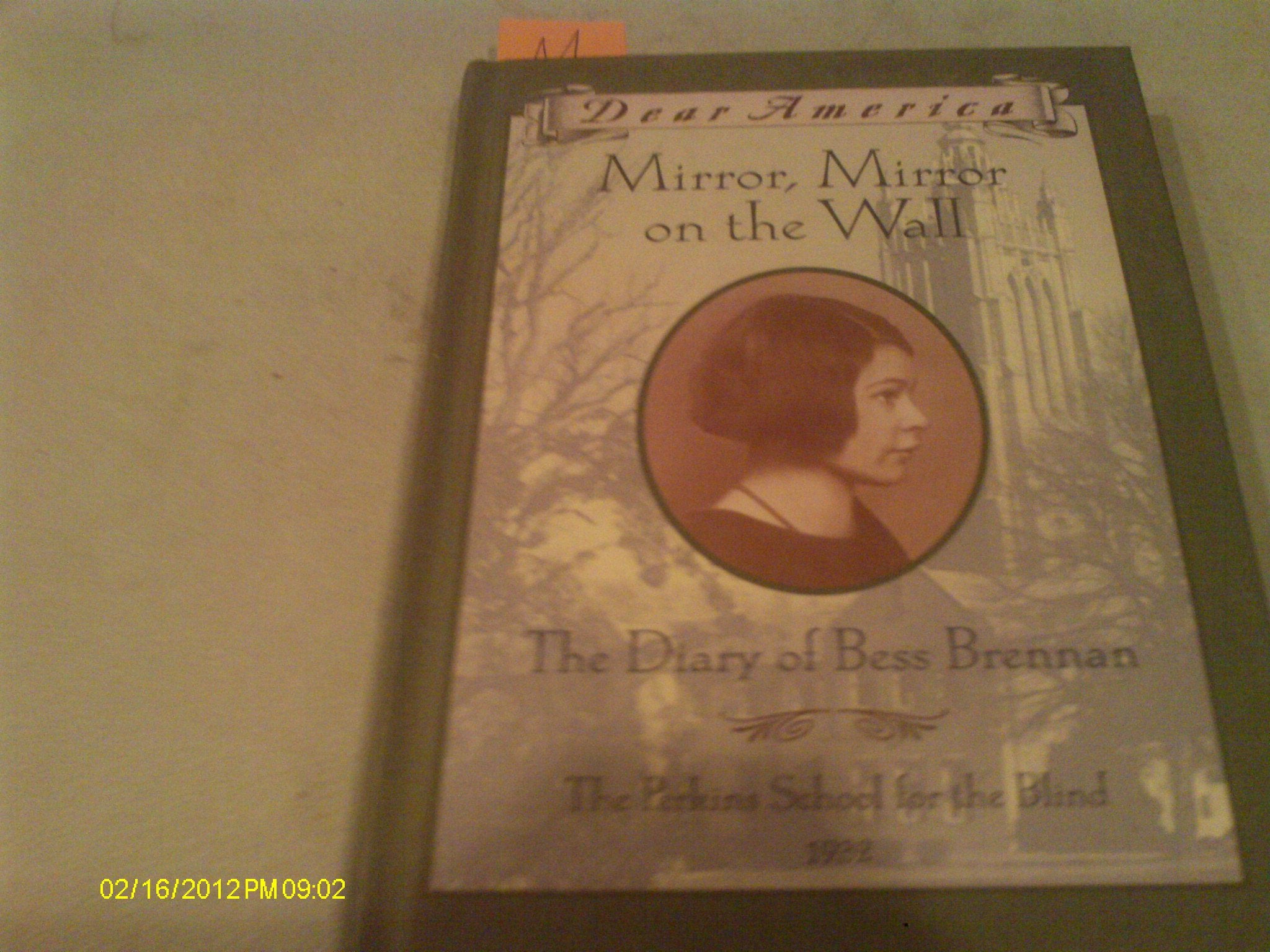 Mirror, Mirror on the Wall: The Diary of Bess Brennan (Dear America) Novels & Short Stories