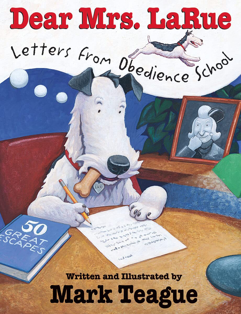 Dear Mrs. Larue: Letters from Obedience School: Letters from Obedience School Novels & Short Stories
