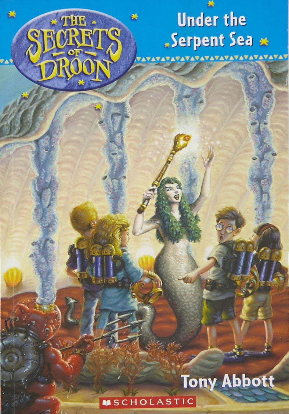 Under the Serpent Sea (The Secrets of Droon, Band 12) Novels & Short Stories