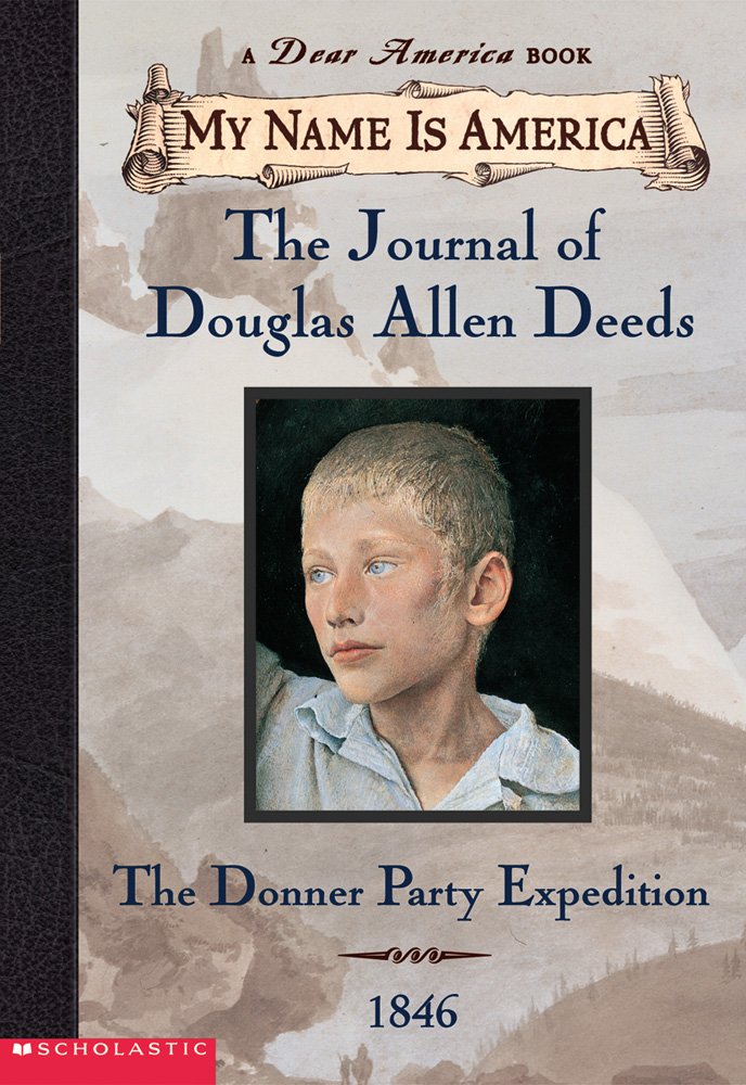 The Journal of Douglas Allen Deeds: The Donner Party Expedition Non-fiction