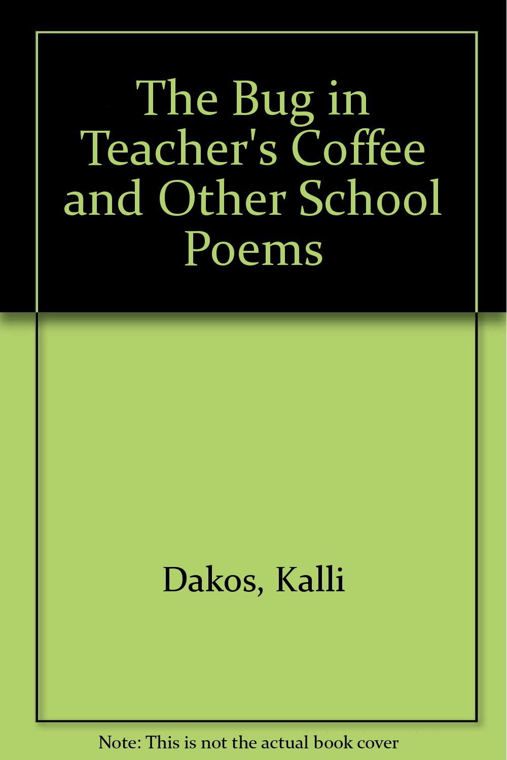 The Bug in Teacher's Coffee and Other School Poems Books
