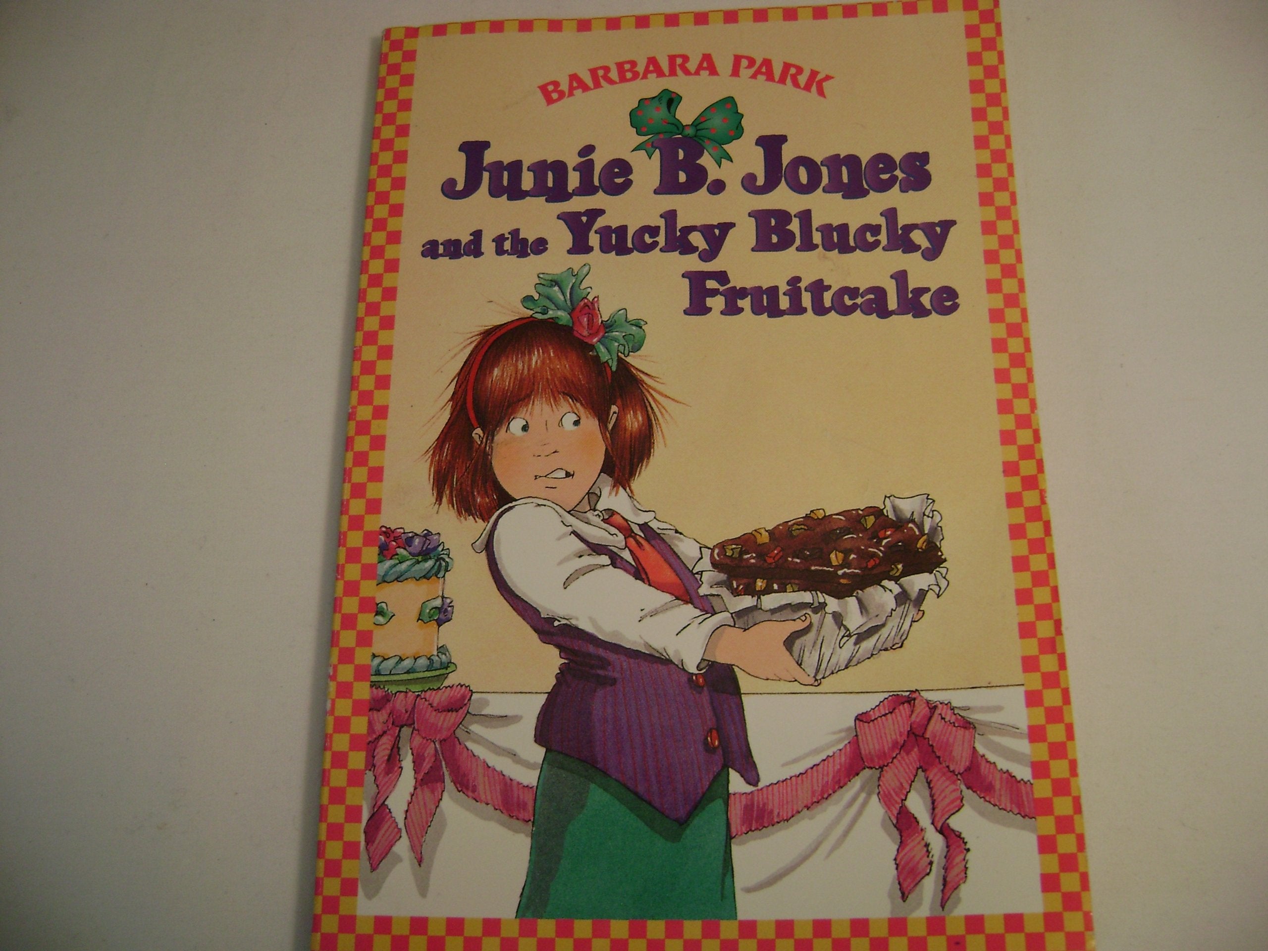 junie b. jones and the yucky blucky fruitcake Books