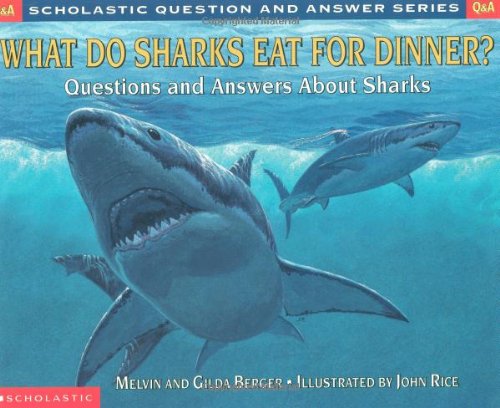 What Do Sharks Eat for Dinner?: Questions and Answers About Sharks (Scholastic Question and Answer Series) Non-fiction