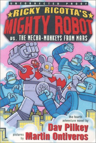 Ricky Ricotta's Mighty Robot Vs. the Mecha-monkeys from Mars (Ricky Ricotta, 4, Band 4) Novels & Short Stories