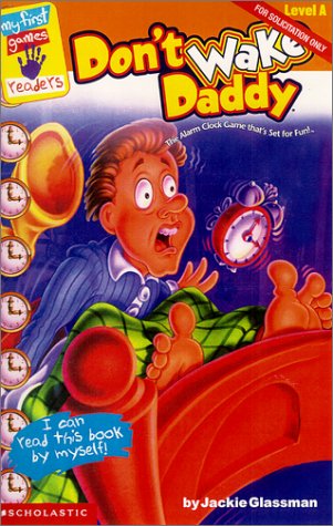 Don't Wake Daddy: Late-Night Snack (First Game Readers) Novels & Short Stories