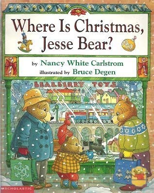 Where Is Christmas, Jesse Bear? by Calstrom, Nancy White Books