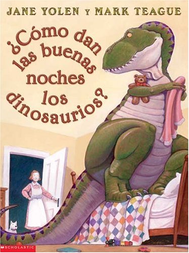 Como Dan las buenas noches los dinosaurios? / How do dinosaurs say good night? Novels & Short Stories