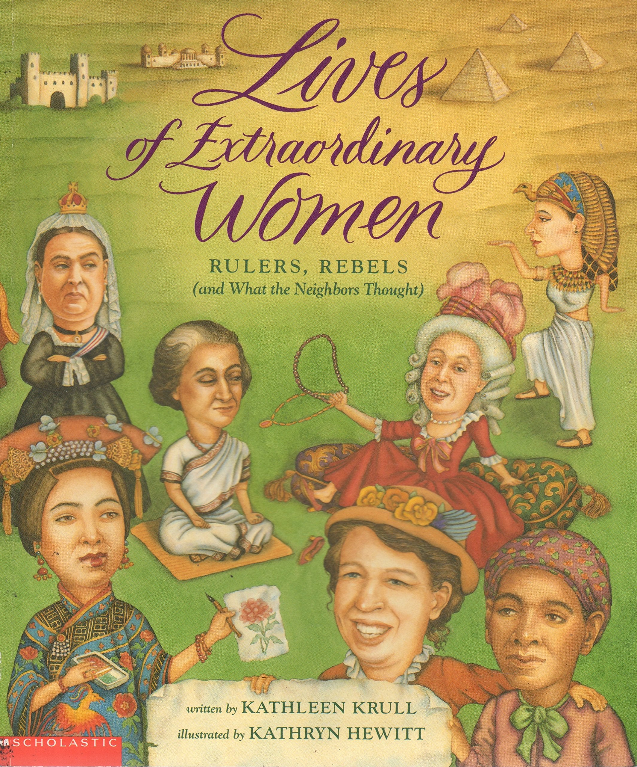 Lives of Extraordinary Women: Rulers, Rebels (and What the Neighbors Thought) Books