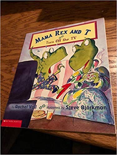 Turn Off the Tv (Mama Rex and T Ser.) Books