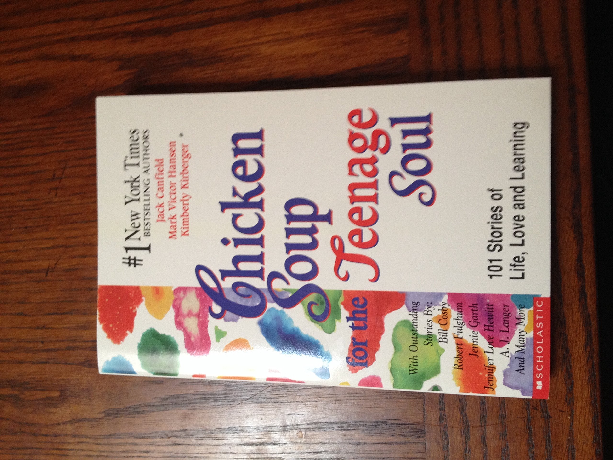 Chicken Soup for the Teenage Soul: 101 Stories of Life, Love and Learning (Chicken Soup for the Soul) Non-fiction