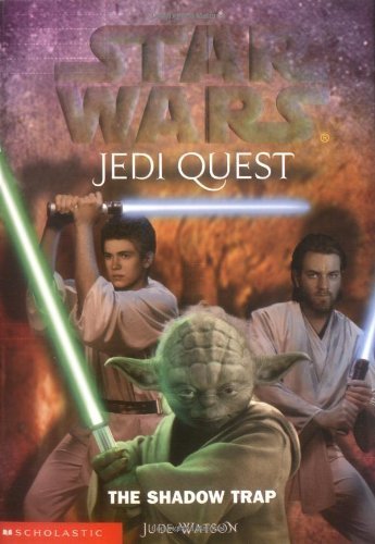 Star Wars: The Shadow Trap (Star Wars: Jedi Quest) Novels & Short Stories