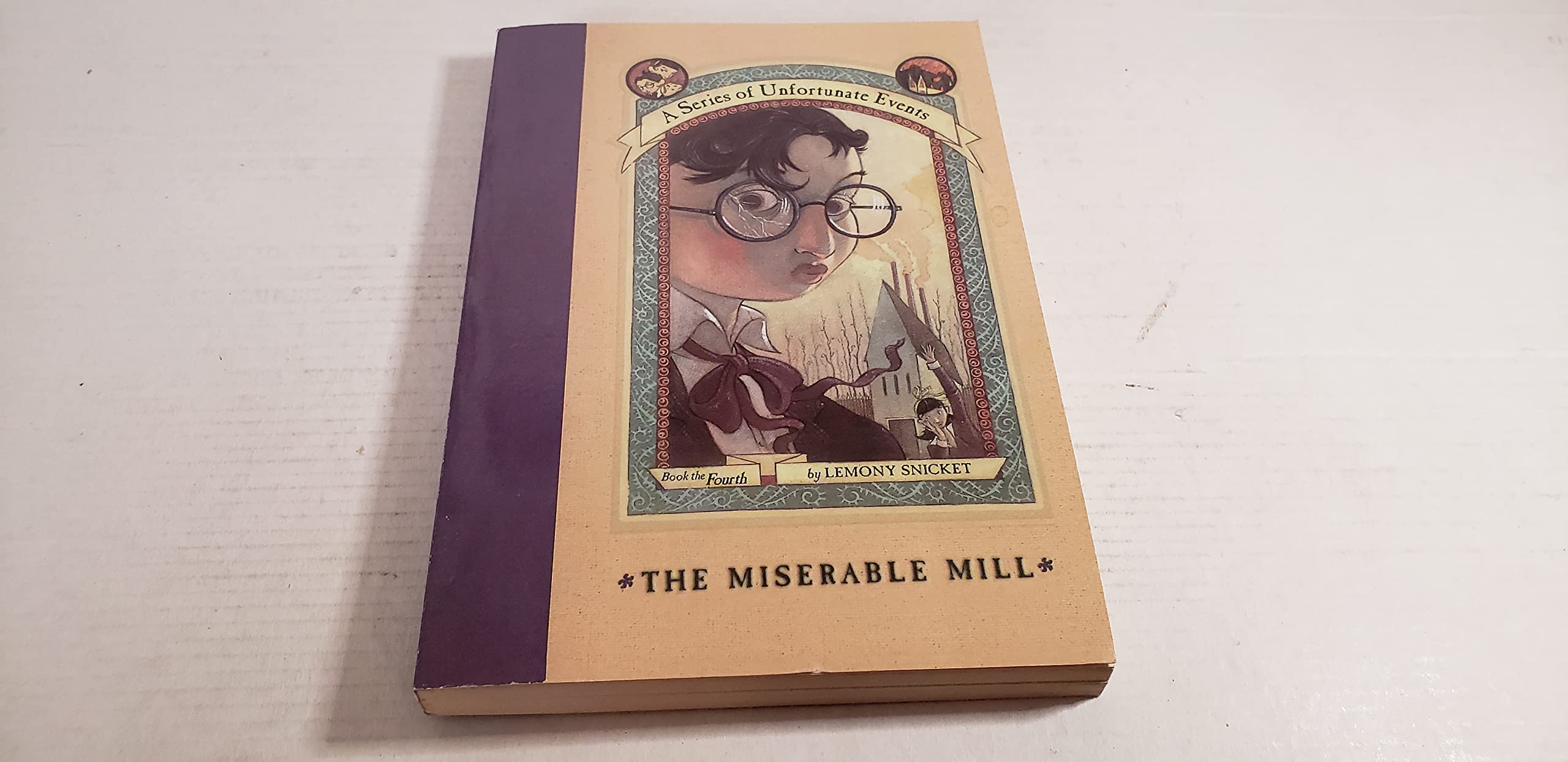 The Miserable Mill (A Series of Unfortunate Events, Book 4) Books