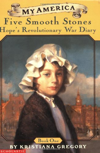Five Smooth Stones: Hope's Revolutionary War Diary (My America) Novels & Short Stories