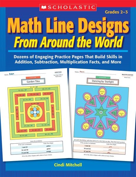Math Line Designs From Around the World: Grades 2―3: Dozens of Engaging Practice Pages That Build Skills in Addition, Subtraction, Multiplication Facts, and More book