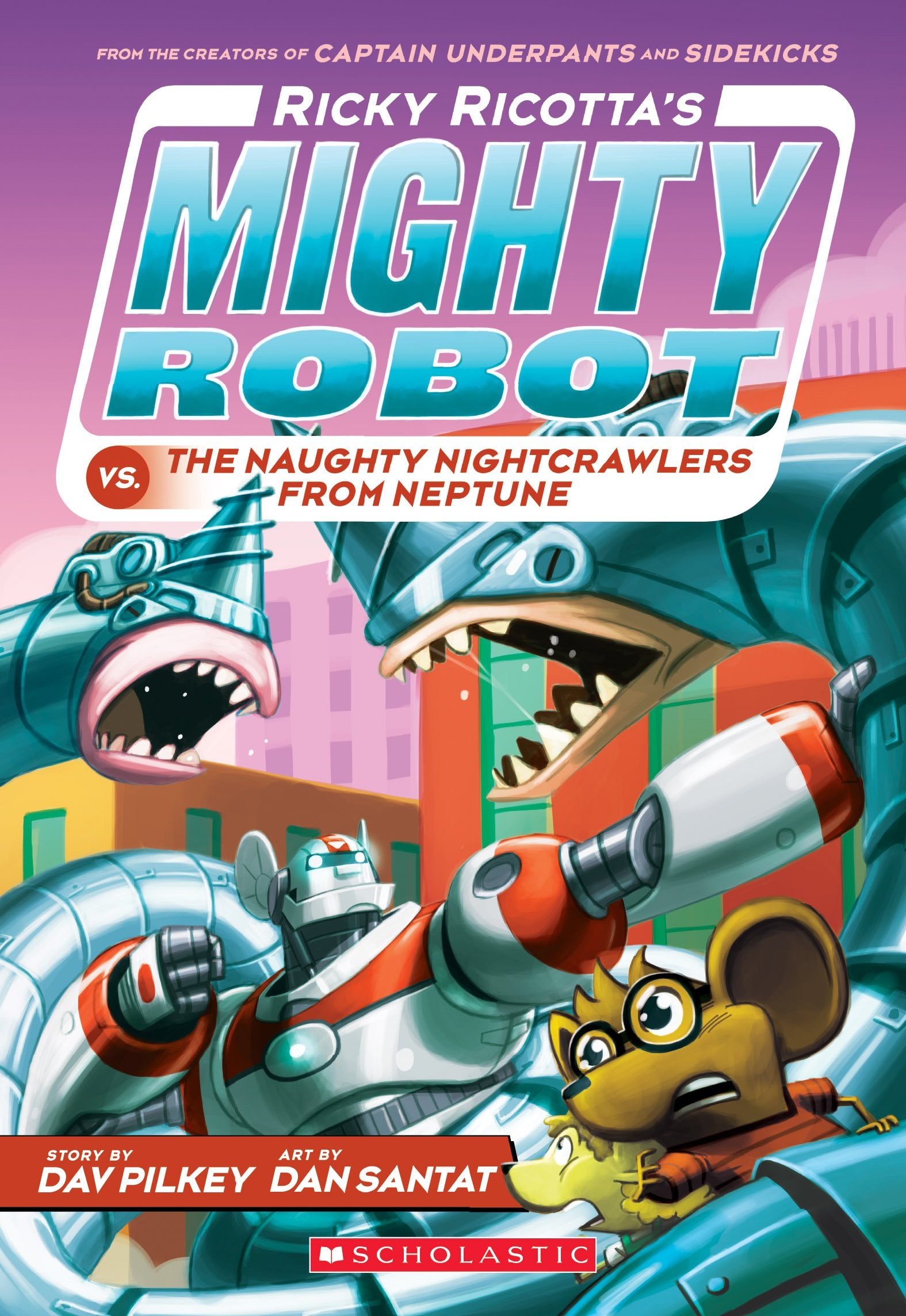 Ricky Ricotta's Mighty Robot vs. the Naughty Nightcrawlers from Neptune (Ricky Ricotta's Mighty Robot #8) Non-fiction