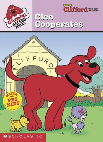 Cleo Cooperates (Clifford's Big Red Ideas) Non-fiction