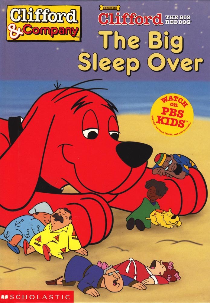 The big sleep over (Clifford the big red dog) Non-fiction