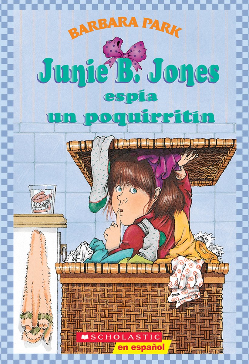 Junie B. Jones espía un poquirritín: (Spanish language edition of Junie B. Jones and Some Sneaky Peeky Spying) book