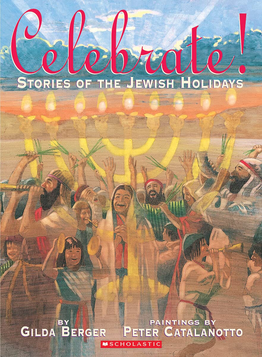 Celebrate!: Stories of the Jewish Holidays Non-fiction