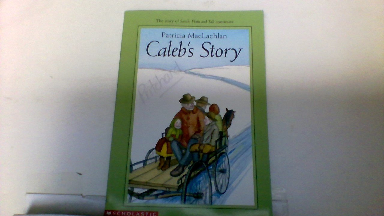 CALEB'S STORY (SARAH, PLAIN AND TALL SAGA (PAPERBACK)) BY (Author)MacLachlan, PatriciaAug-2002 Books