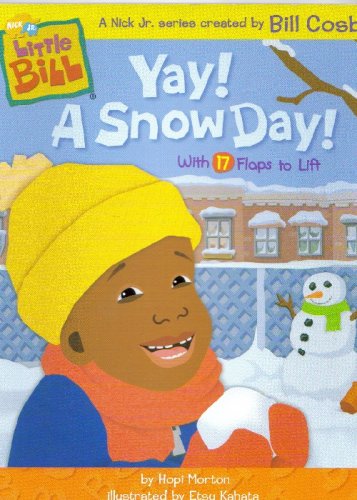 Yay! A Snow Day! (A Nick Jr. Series Created By Bill Cosby) (Little Bill) Books