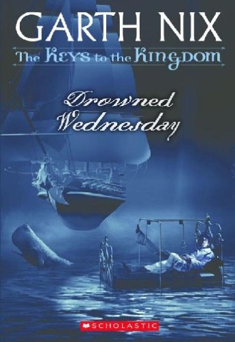 Drowned Wednesday (The Keys to the Kingdom, Band 3) Fiction