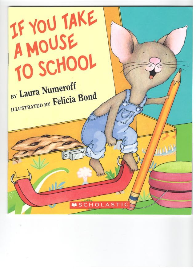 If You Take a Mouse to School (If You Give. . .) Novels & Short Stories