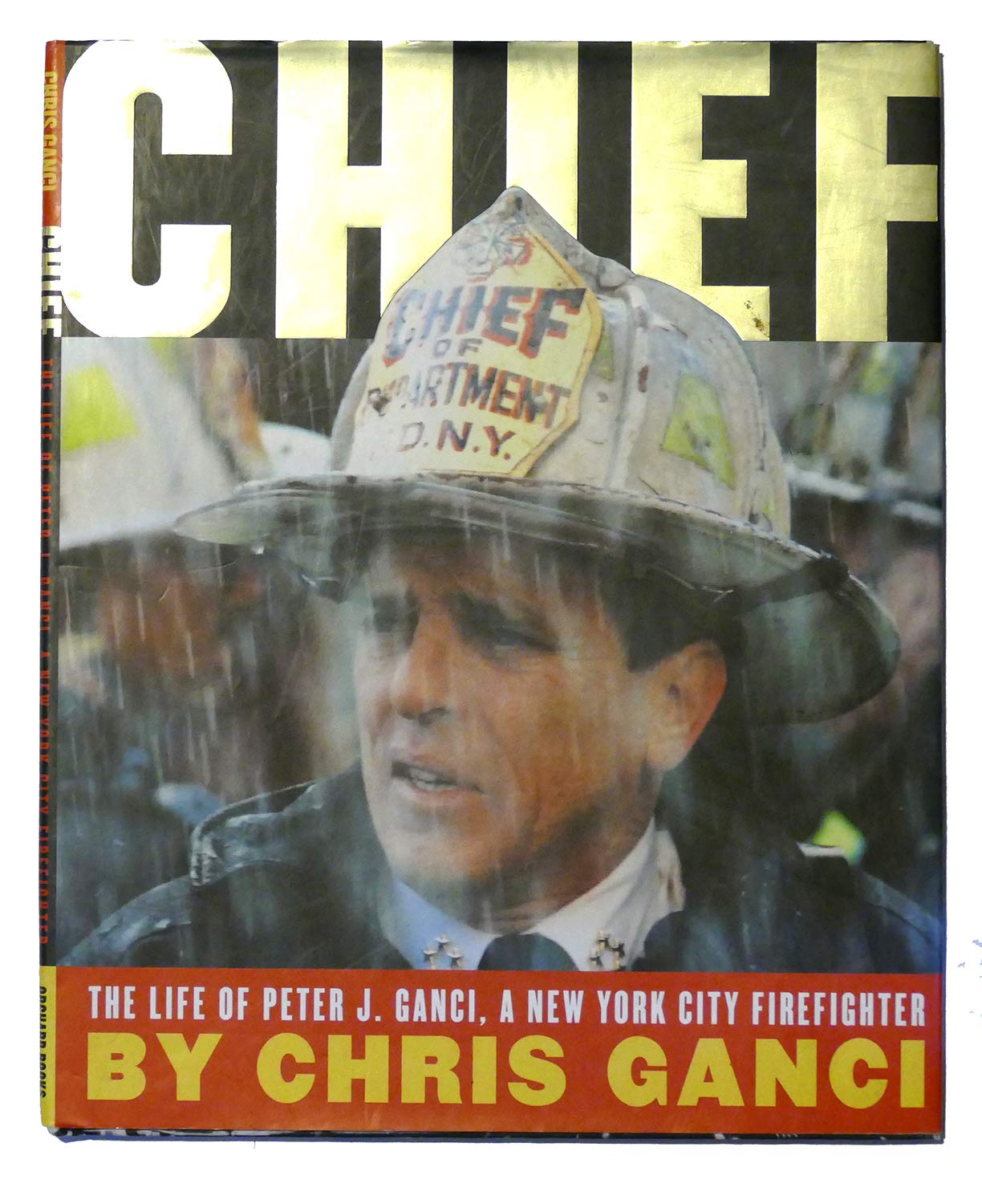 Chief: The Life of Peter J. Ganci, a New York City Firefighter Novels & Short Stories