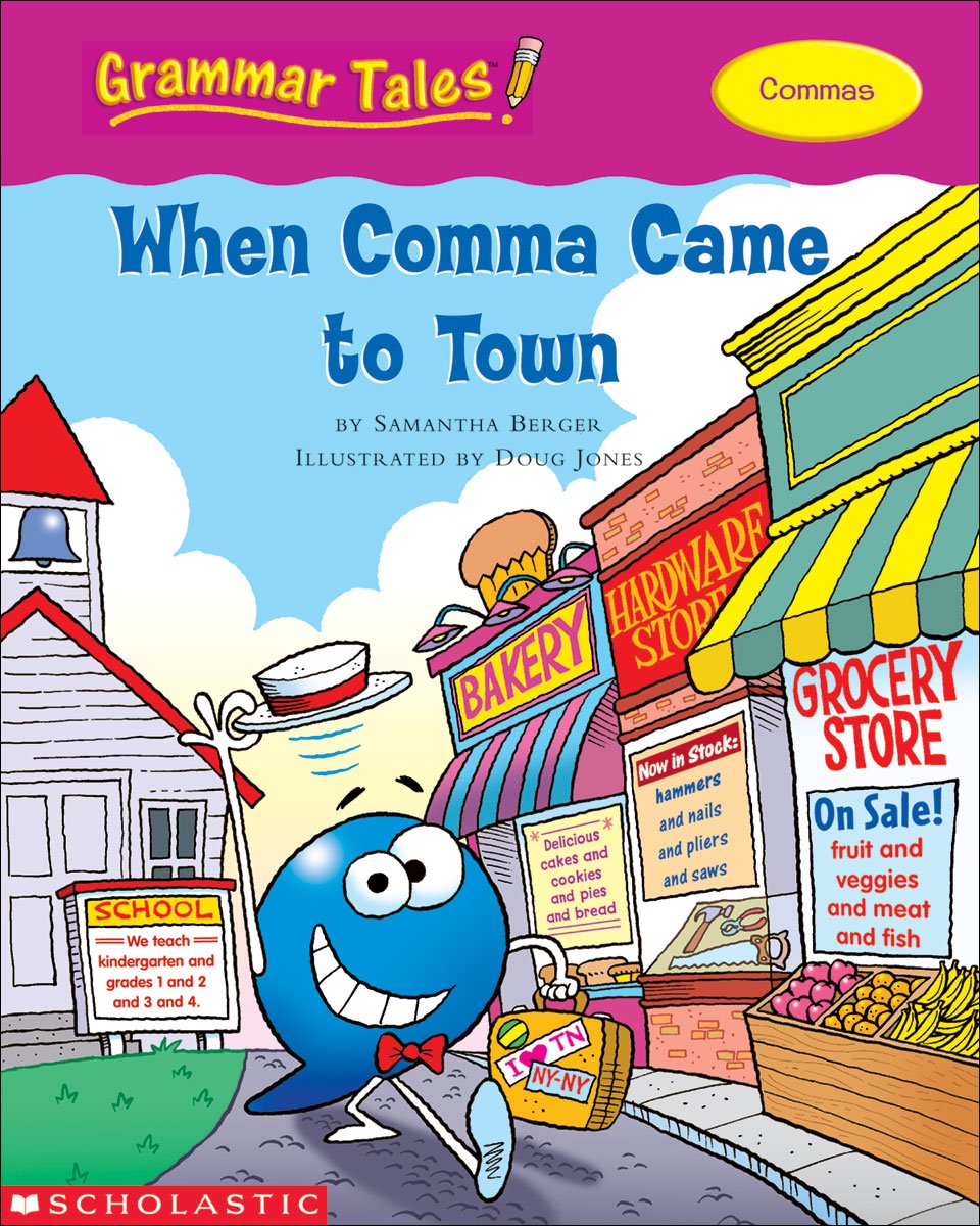 When Comma Came to Town (Grammar Tales) Education & Training