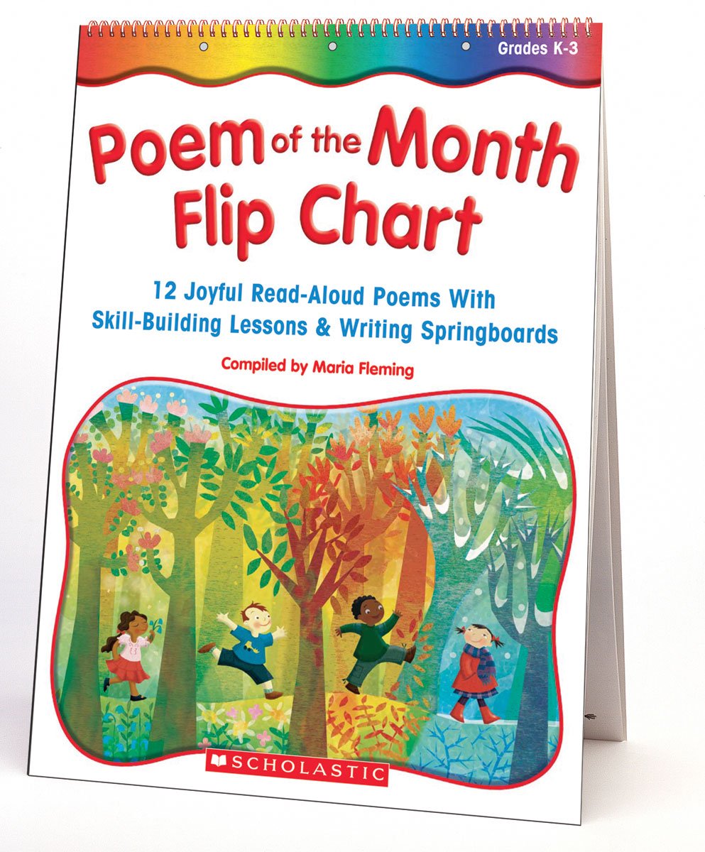 Poem-of-the-month Flip Chart: 12 Joyful Read-aloud Poems With Skill-building Lessons And Writing Springboards Study Guides