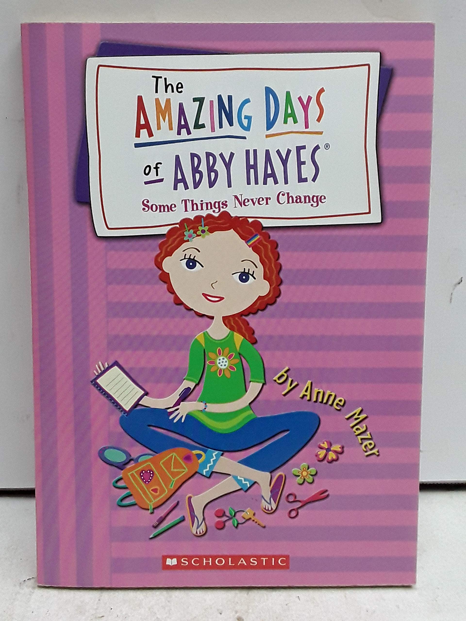 Some Things Never Change (Amazing Days of Abby Hayes) Non-fiction
