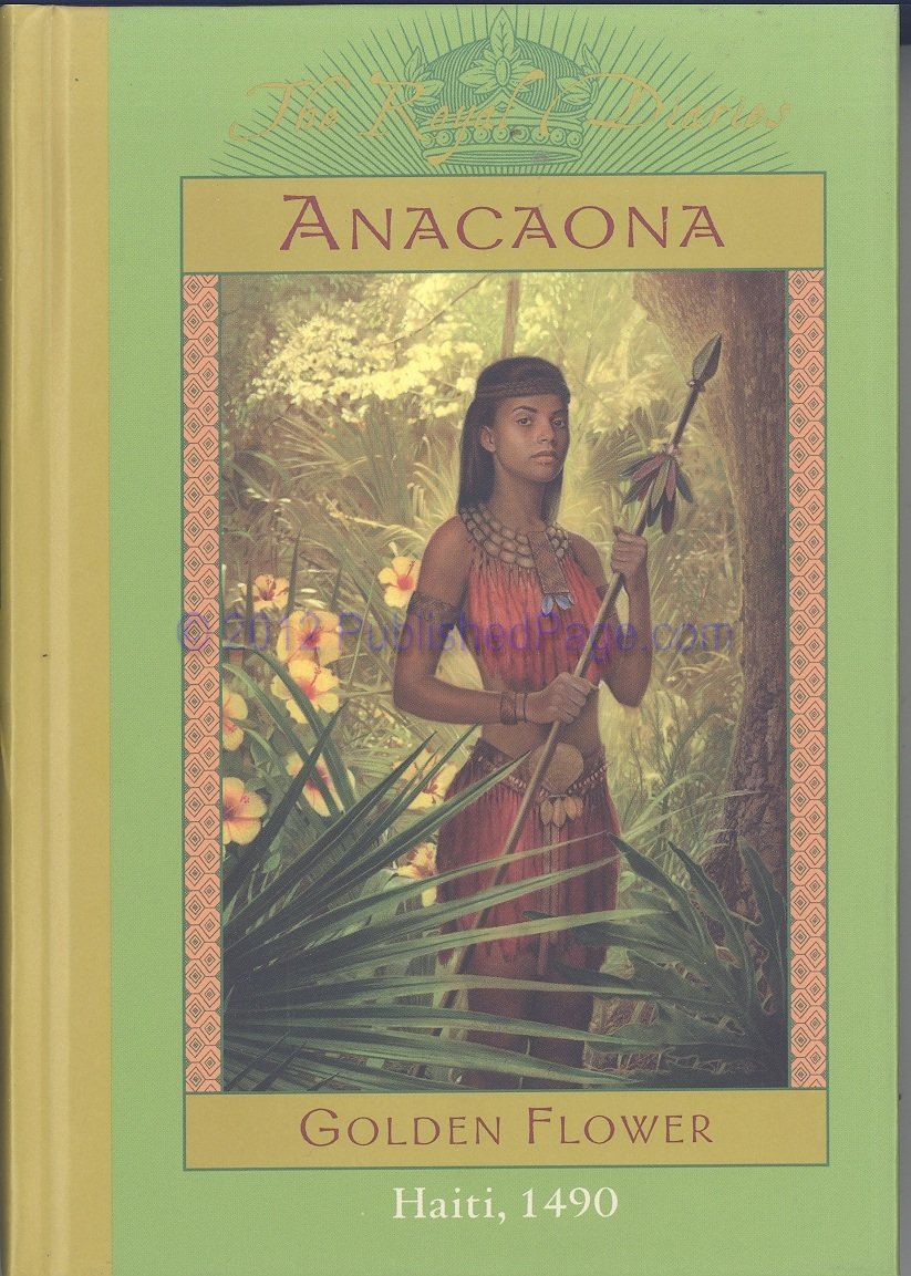 Anacaona: Golden Flower (Royal Diaries) Non-fiction